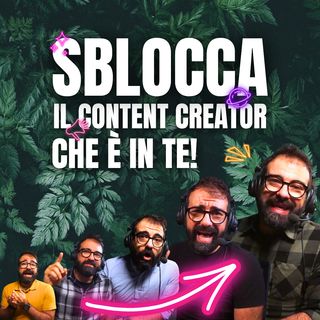Sblocca il Content Creator che è in te